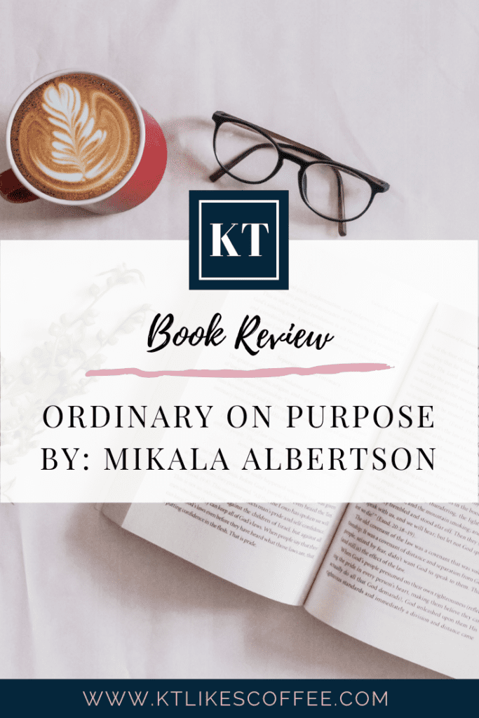 Pinterest Image of a book called Ordinary on Purpose which is all about finding joy in the ordinary