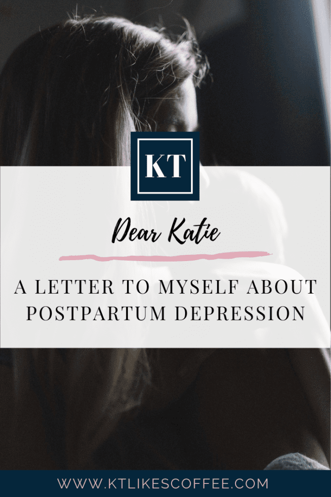 A postpartum depression letter to myself - Pinterest Pin