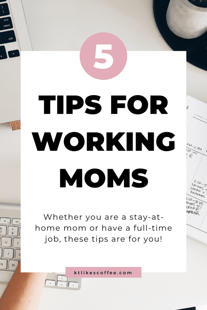 Five Tips for Working Moms