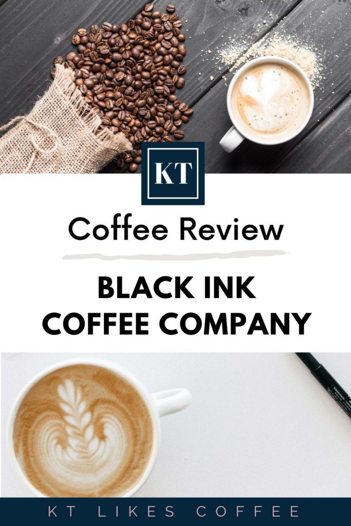 Pinterest Image for Coffee Review by KT Likes Coffee featuring Black Ink Coffee Company