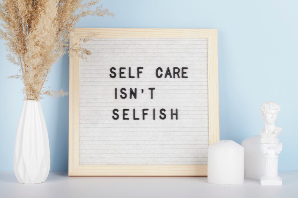 Self Care Isn't Selfish Sign