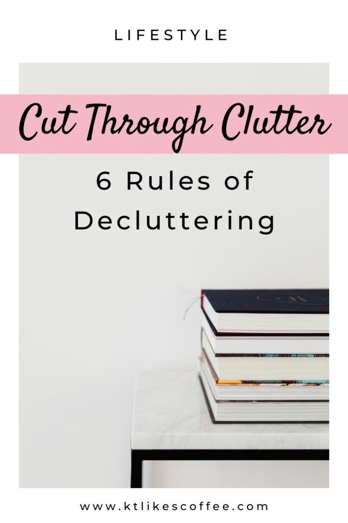 Pinterest Pin on the six rules of decluttering