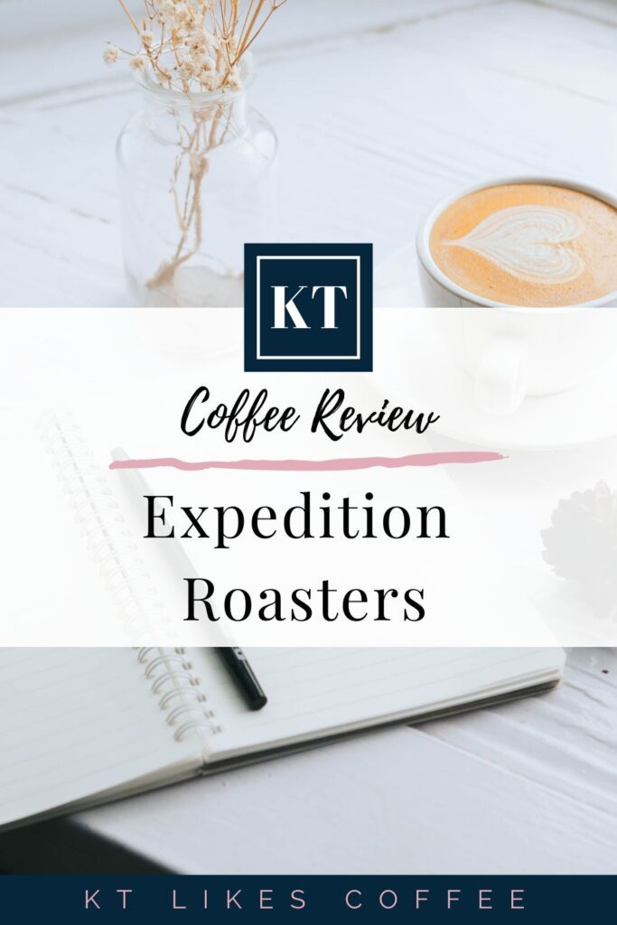Expedition Roasters Coffee Review Pin for Pinterest
