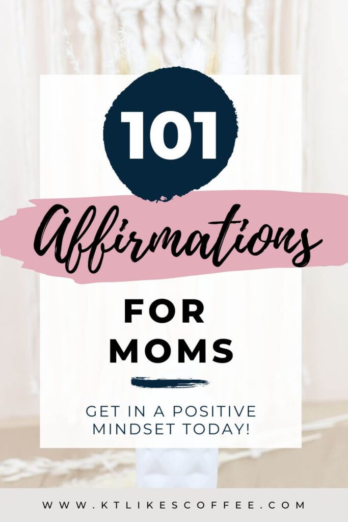 Pinterest pin with title: "101 Affirmations for moms"