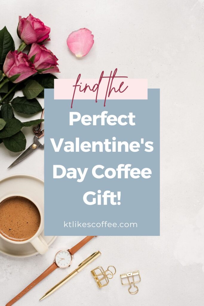 Valentine's Gifts for Coffee Lovers
