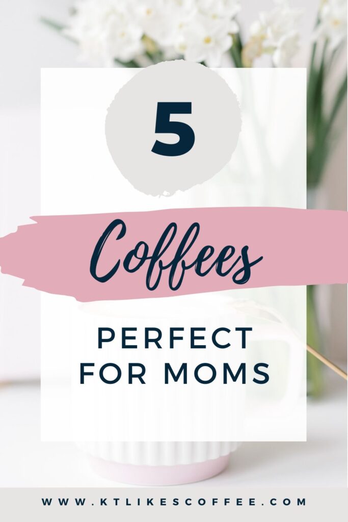 A Pinterest Pin for an article about coffee for moms.