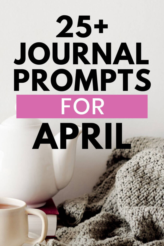 Journal prompts for April Pinterest Pin