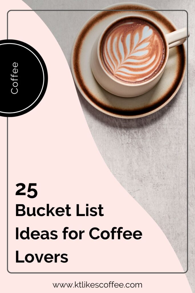 Bucket List Coffee ideas Pinterest Pin