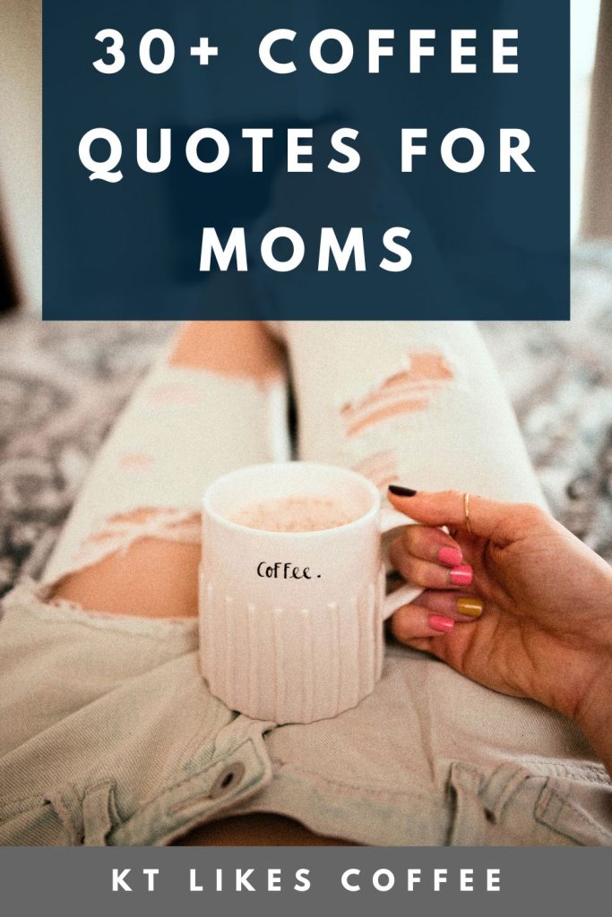 Coffee quotes for moms Pinterest Pin